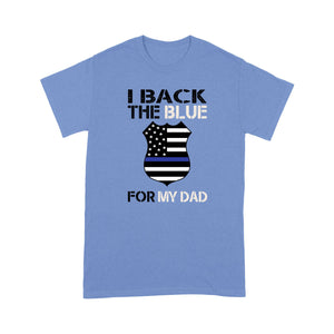 Back the blue for dad police - Standard T-shirt