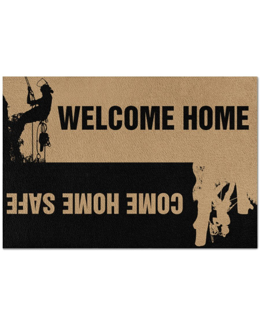 Arborist Welcome home - Come home safe Doormat