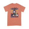 Abe drinkin drink independent day - Premium T-shirt