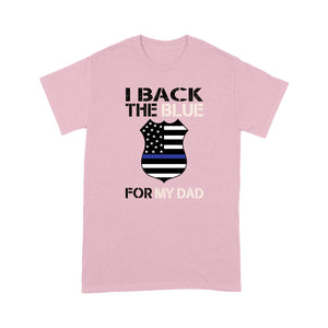 Back the blue for dad police - Standard T-shirt