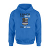 Back the blue for dad police - Standard Hoodie