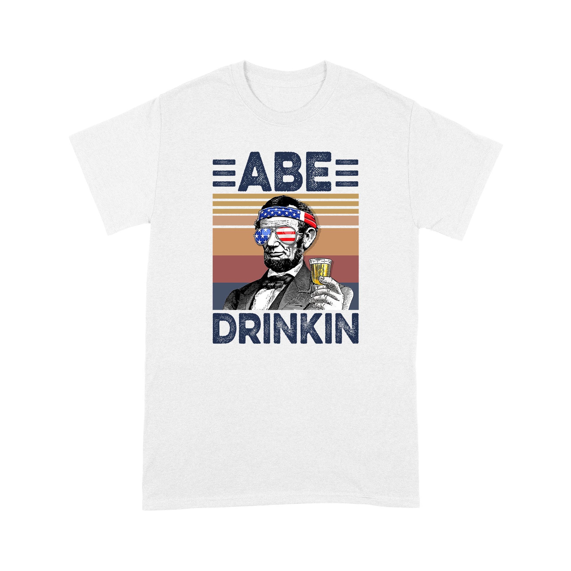 Abe drinkin drink independent day - Standard T-shirt